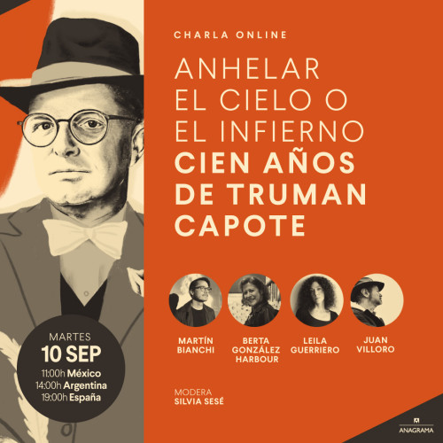Anhelar el cielo o el infierno. Cien años de Capote.