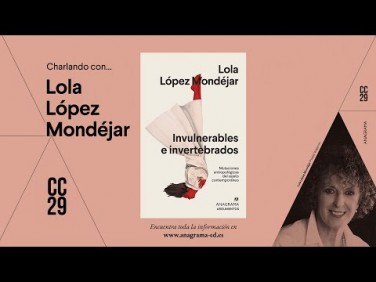 CC29 | Charlando con… Lola López Mondéjar