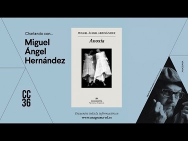 CC36 | Charlando con Miguel Ángel Hernández