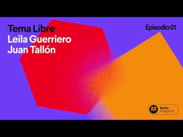 Tema libre | Ep. 1 | T3 | Leila Guerriero y Juan Tallón