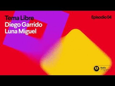 Tema libre | Ep. 4 | T3 | Luna Miguel y Diego Garrido