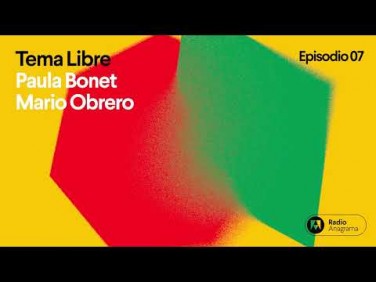 Tema libre | Ep. 7 | T3 | Paula Bonet y Mario Obrero