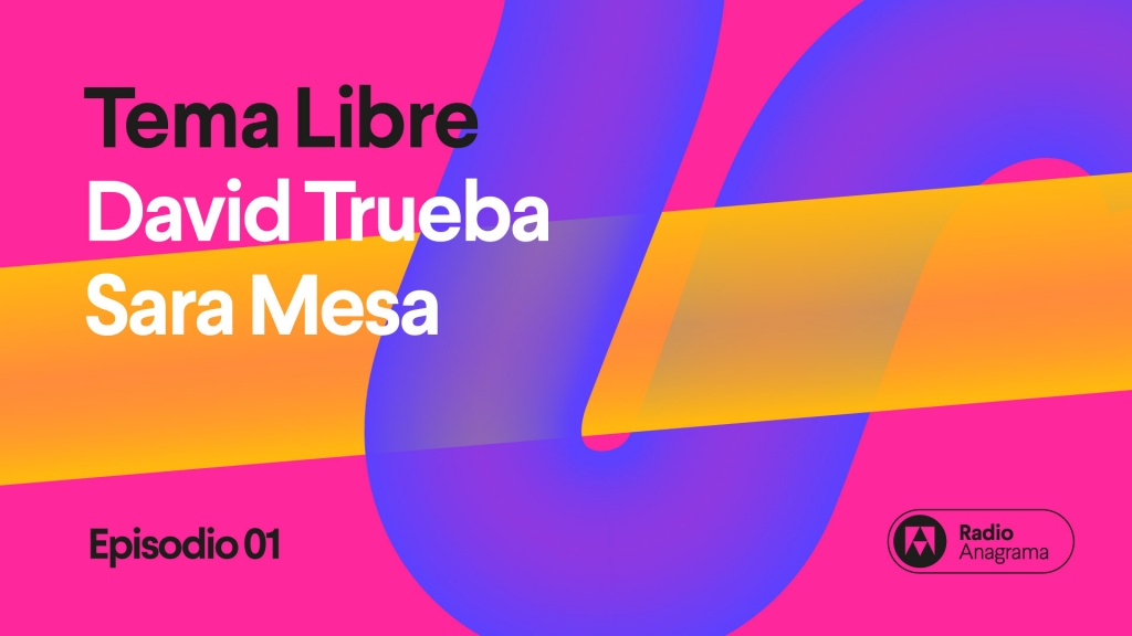 Diario de escritura, con David Trueba y Sara Mesa