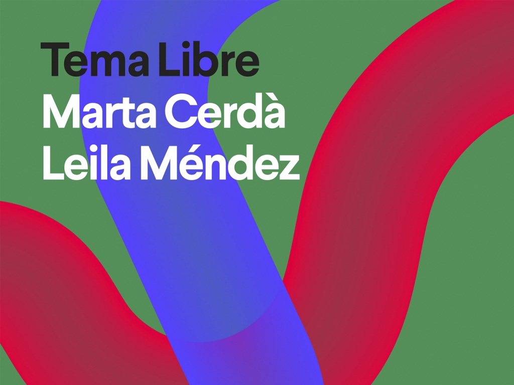 Seguir la intuición creativa, con Marta Cerdà y Leila Méndez