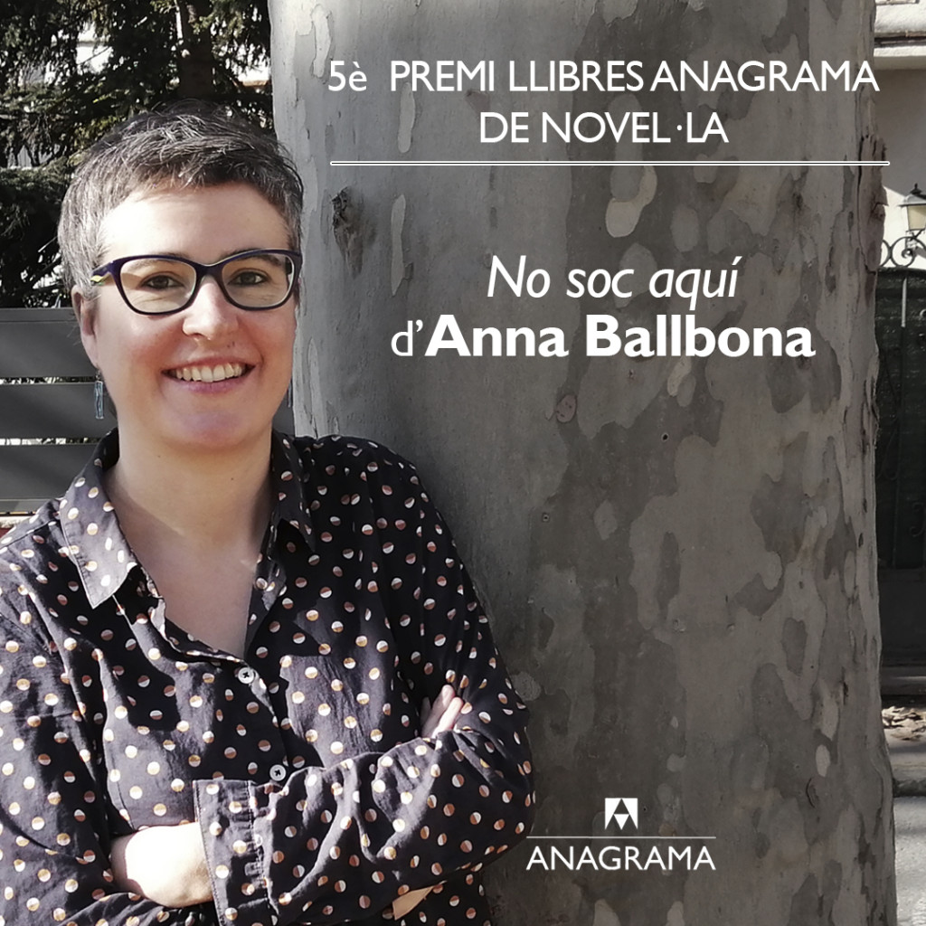Anna Ballbona, 5è Premi Llibres Anagrama de Novel·la