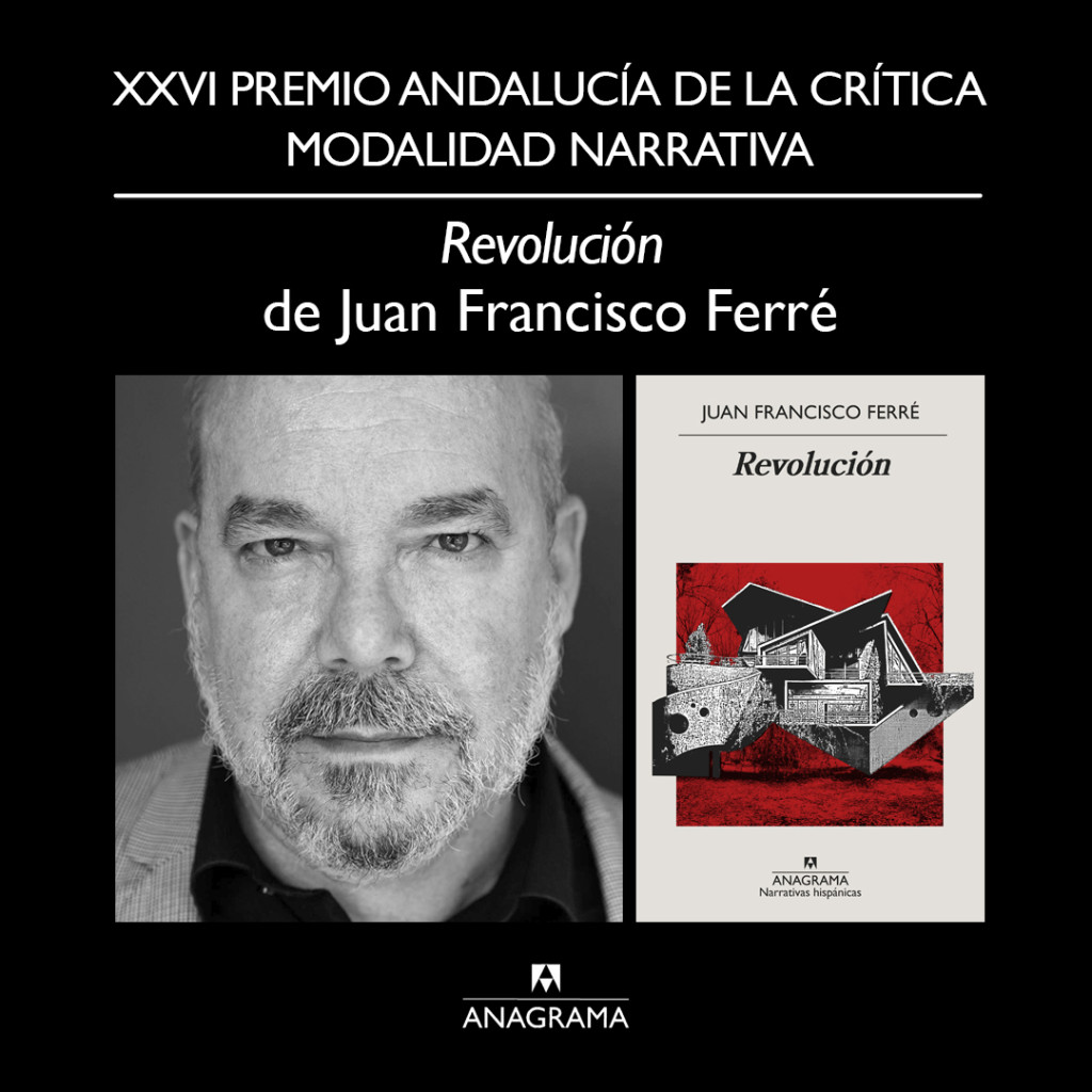 'Revolución' de Juan Francisco Ferré gana el XXVI Premio Andalucía de la Crítica