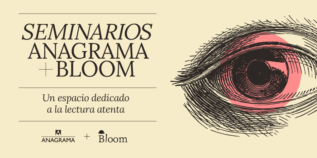 Un espacio dedicado a la lectura atenta: los Seminarios Anagrama + Escola Bloom
