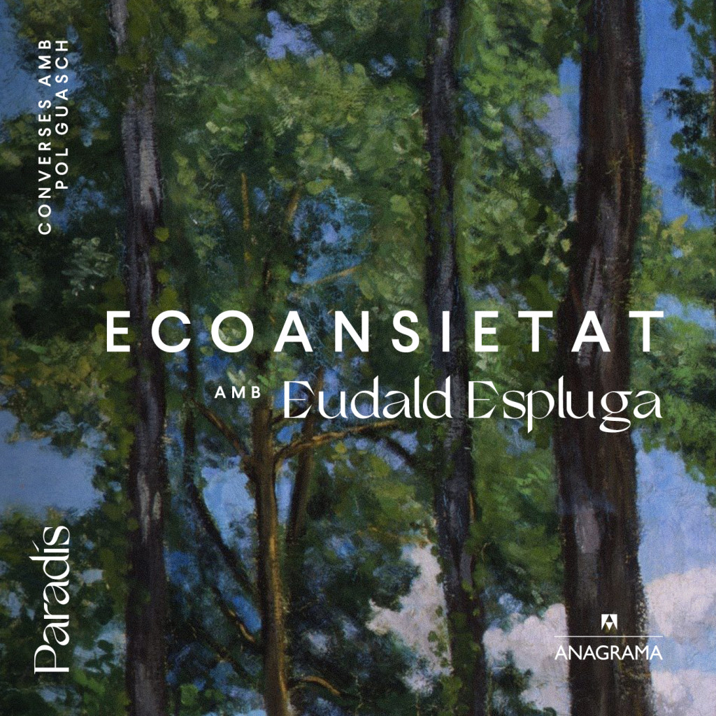 Imagen de #6 Ecoansietat | Amb Eudald Espluga