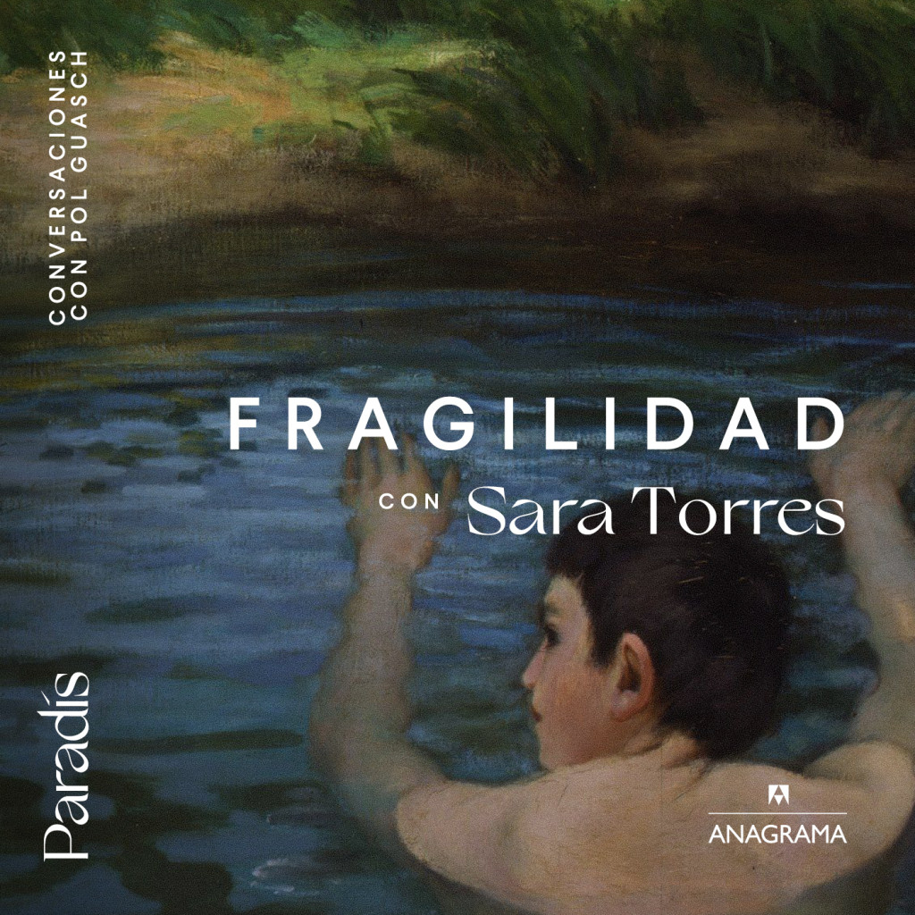 Imagen de #8 Fragilidad | Con Sara Torres