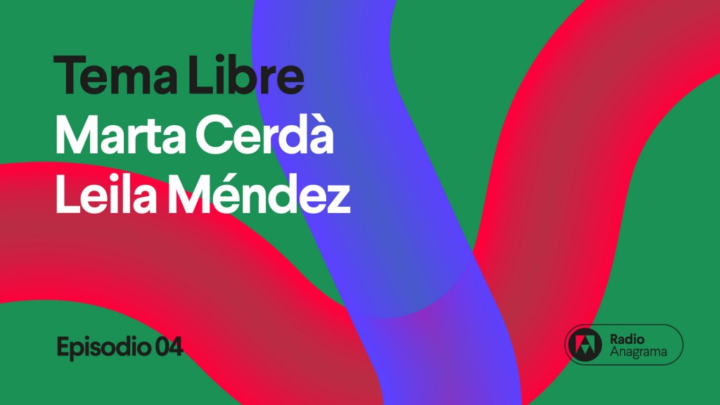 Seguir la intuición creativa con Marta Cerdà y Leila Méndez