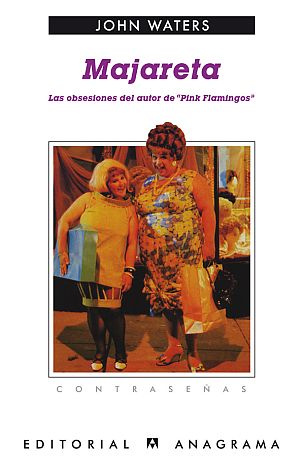 Majareta (Las obsesiones del autor de "Pink Flamingos")