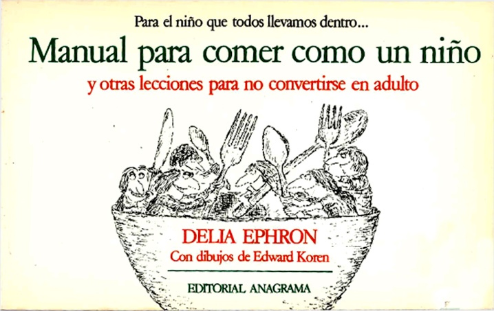 Manual para comer como un niño y otras lecciones para no convertirse en adulto