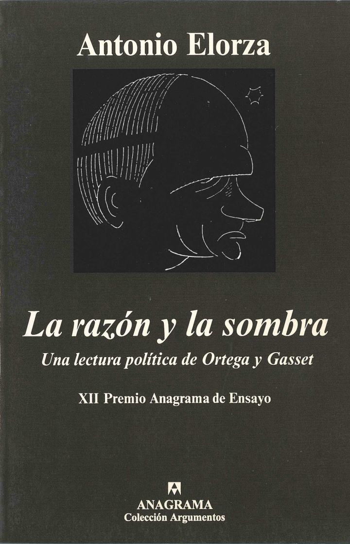 La razón y la sombra (Una lectura política de Ortega y Gasset)