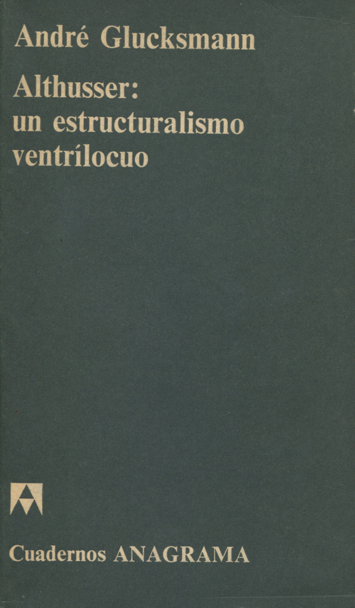 Althusser: un estructuralismo ventrílocuo