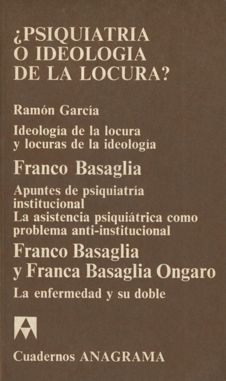 ¿Psiquiatría o ideología de la locura?