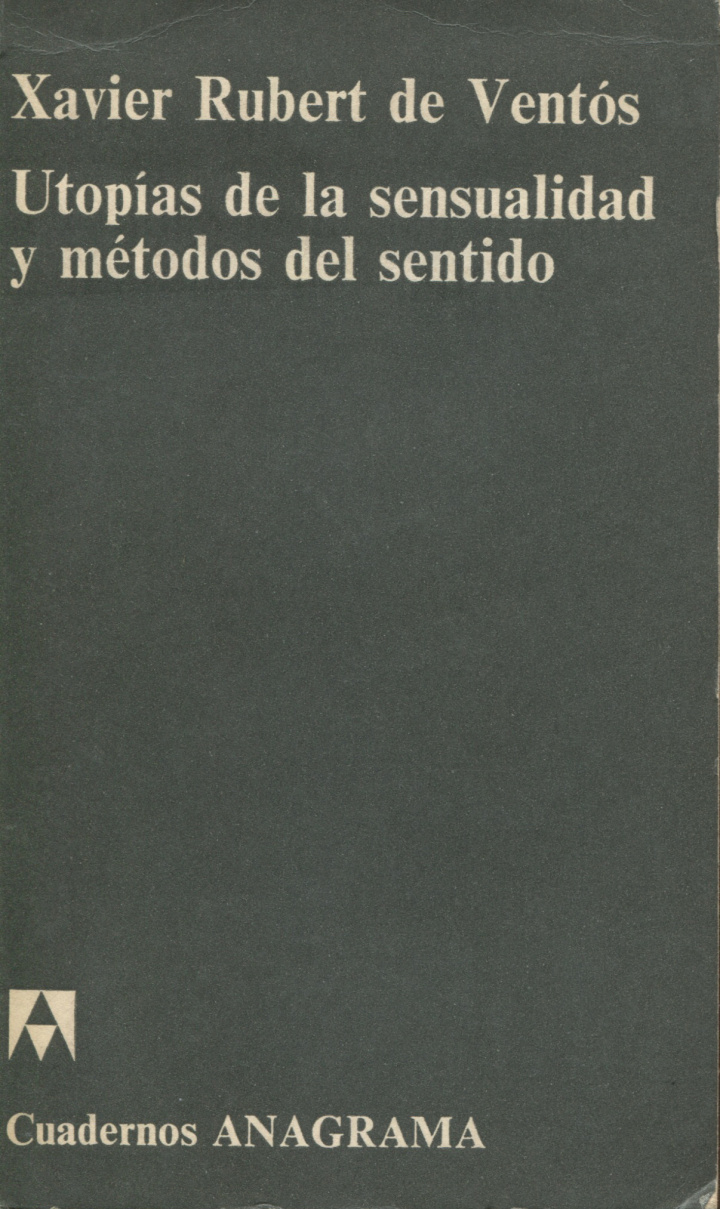 Utopías de la sensualidad y métodos del sentido