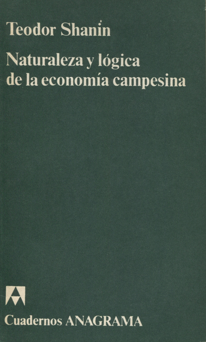 Naturaleza y lógica de la economía campesina