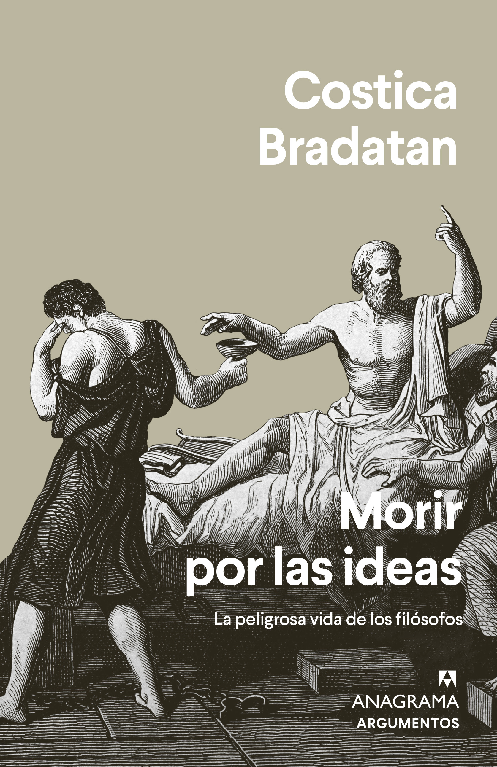 Morir por las ideas - Costica Bradatan - 978-84-339-6499-1 - Editorial  Anagrama