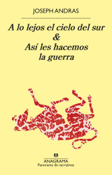 'A lo lejos el cielo del sur & Así les hacemos la guerra