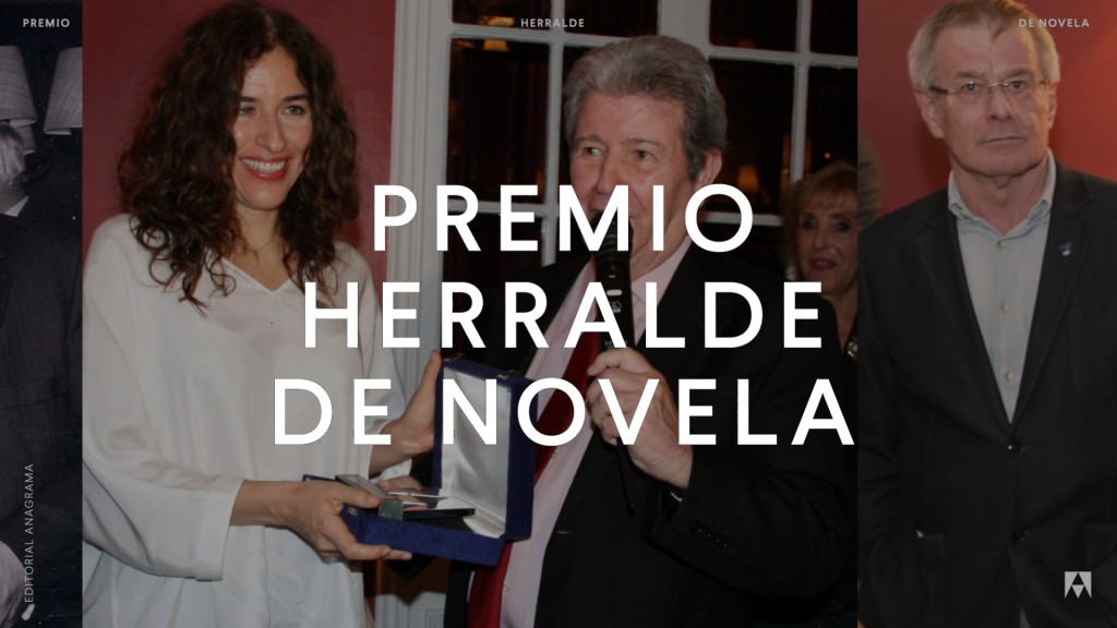 Premio Herralde de Novela: un estímulo para la mejor literatura hispanoamericana